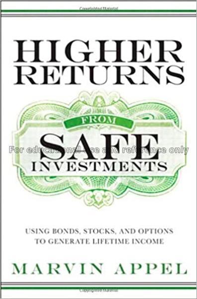 Higher returns from safe investments : using bonds...