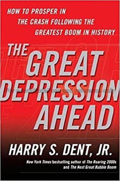 The great depression ahead : how to prosper in the...