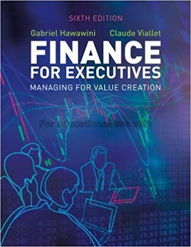 Finance for executives : managing for value creati...