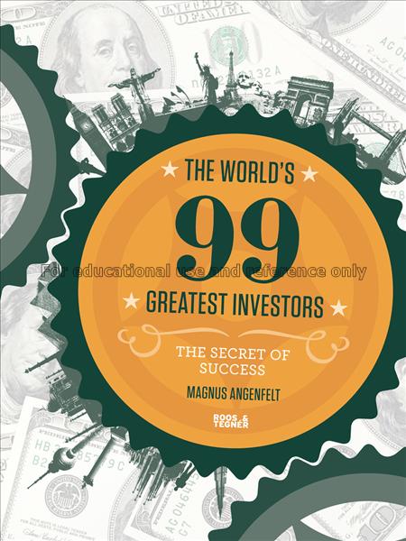 The world's 99 greatest investors : the secret of ...