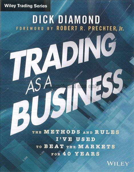 Trading as a Business: The Methods and Rules I've ...