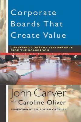 Corporate boards that create value : governing com...