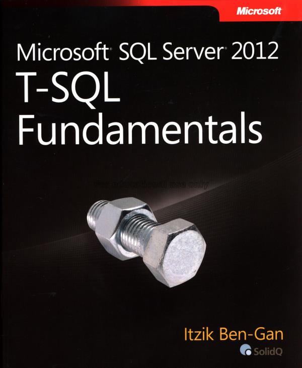 Microsoft SQL Server 2012 T-SQL fundamentals / Itz...
