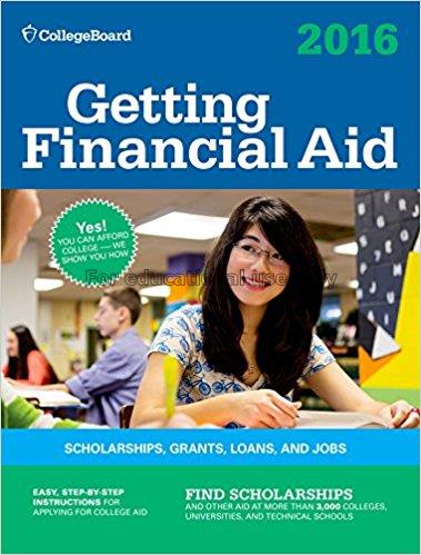 Getting financial aid 2016 / The College Board...