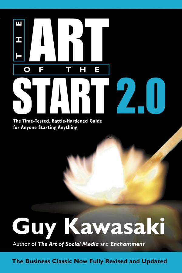 Art of the start 2.0 : the time-tested, battle-har...