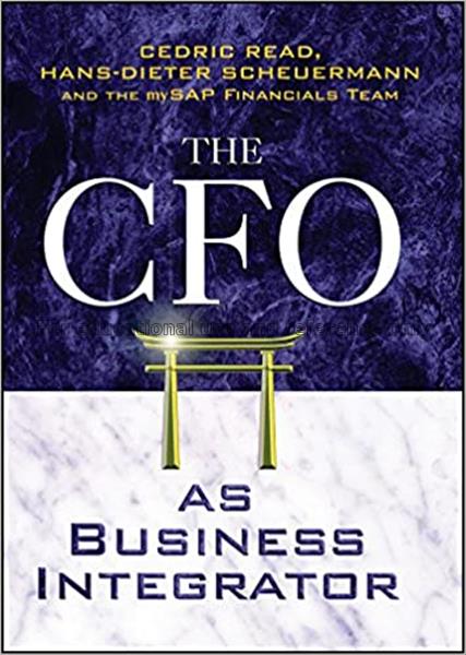 The CFO as business integrator / Cedric Read, Hans...