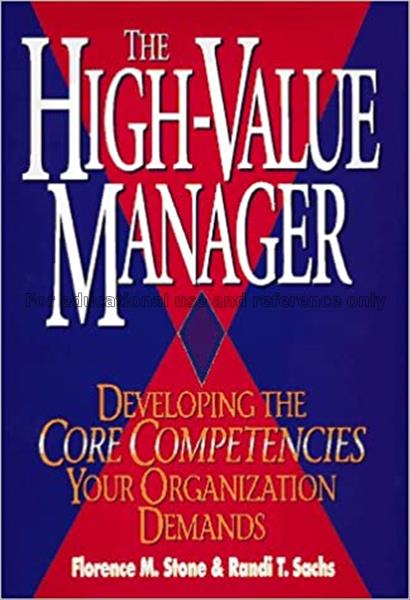 The high-value manager : developing the core compe...