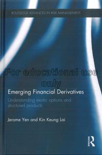 Emerging financial derivatives : understanding exo...