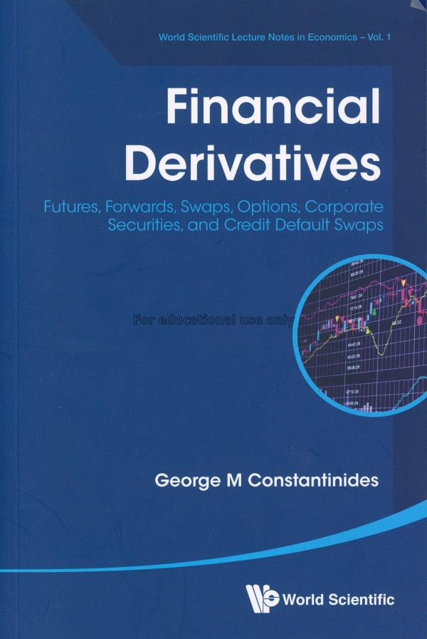 Financial derivatives : futures, forwards, swaps, ...