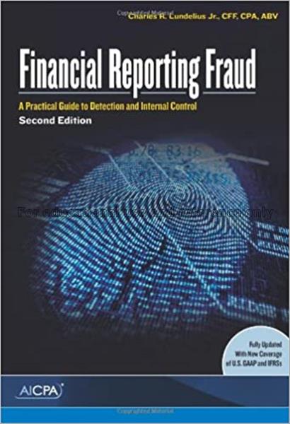 Financial reporting fraud : a practical guide to d...