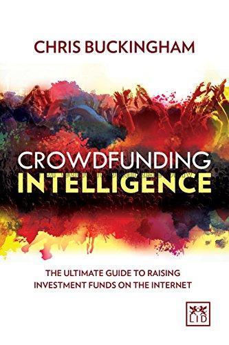 Crowdfunding intelligence:the no-nonsense guide to...