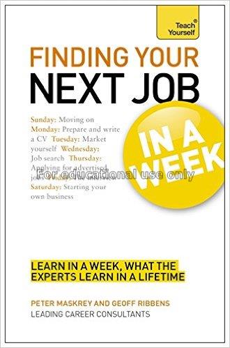 Finding your next job in a week / Peter Maskrey an...
