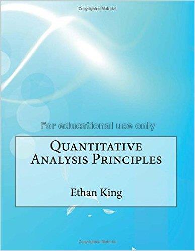 Quantitative analysis principles / Ethan I. King...