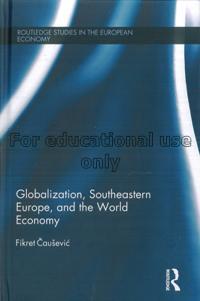 Globalization, Southeastern Europe, and the world ...