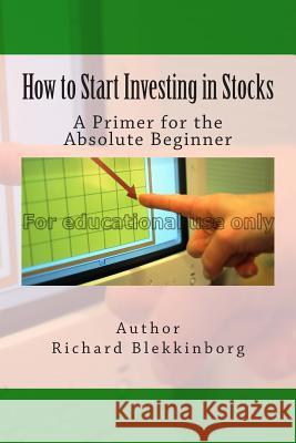 How to start investing in stocks :a primer for the...