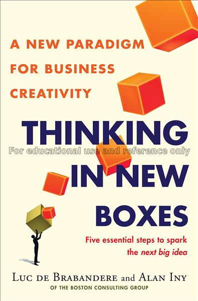 Thinking in new boxes : a new paradigm for busines...