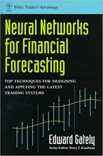 Neural networks for financial forecasting / Edward...