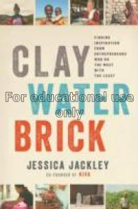 Clay, water, brick:finding inspiration from entrep...