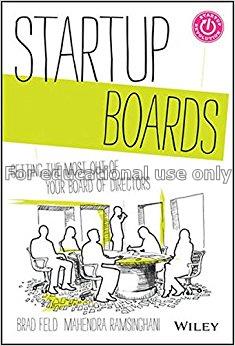 Startup boards :  getting the most out of your boa...