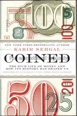 Coined, the rich life of money and how its history...