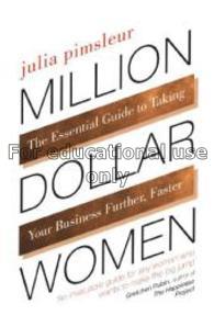 Million dollar women : the essential guide for fem...