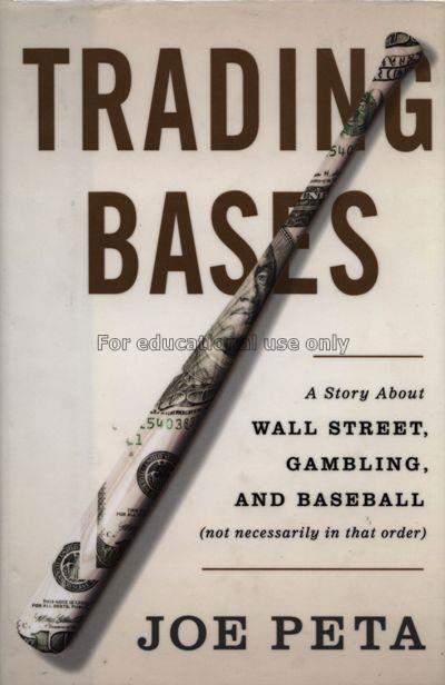Trading bases : a story about wall street, gamblin...