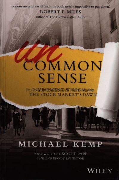 Uncommon sense : investment wisdom since the stock...