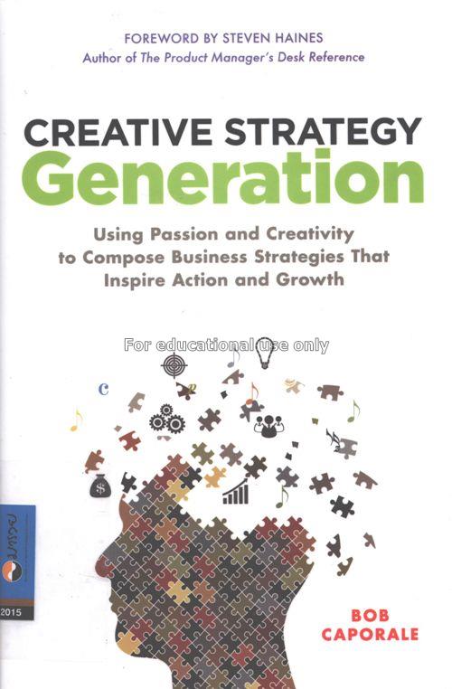 Creative strategy generation :  using passion and ...