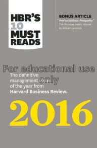 Hbr's 10 must reads 2016 : the definitive manageme...