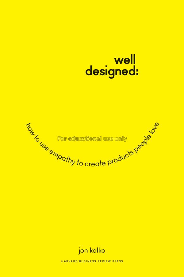 Well-designed :how to use empathy to create produc...