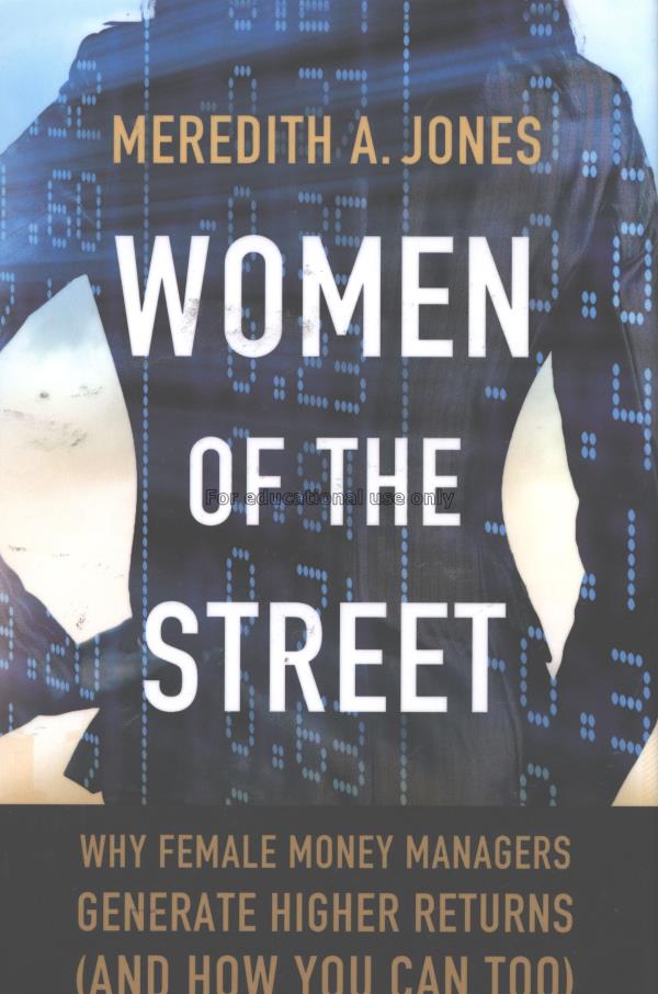 Women of the street : why female money managers ge...