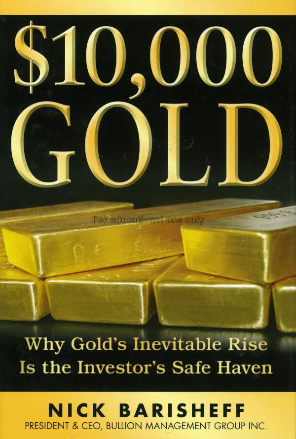 $10,000 gold :  why gold's inevitable rise is the ...