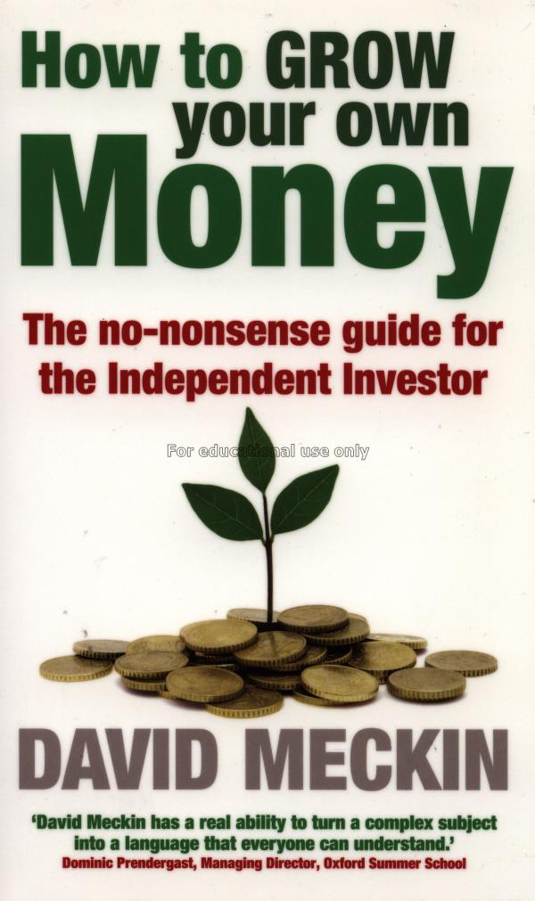 How to grow your own money : the no-nonsense guide...
