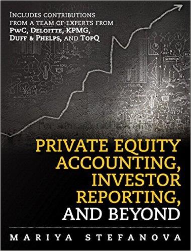 Private equity accounting, investor reporting, and...