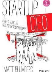 Startup CEO:a field guide to scaling up your busin...