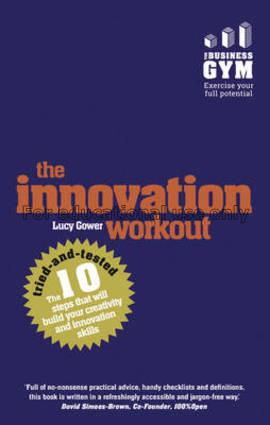 The innovation workout/Lucy Gower...