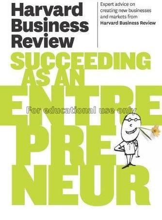 Harvard business review on succeeding as an entrep...