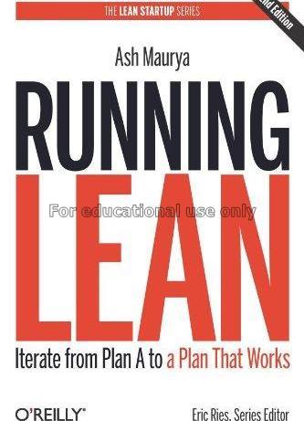 Running lean : iterate from plan A to a plan that ...
