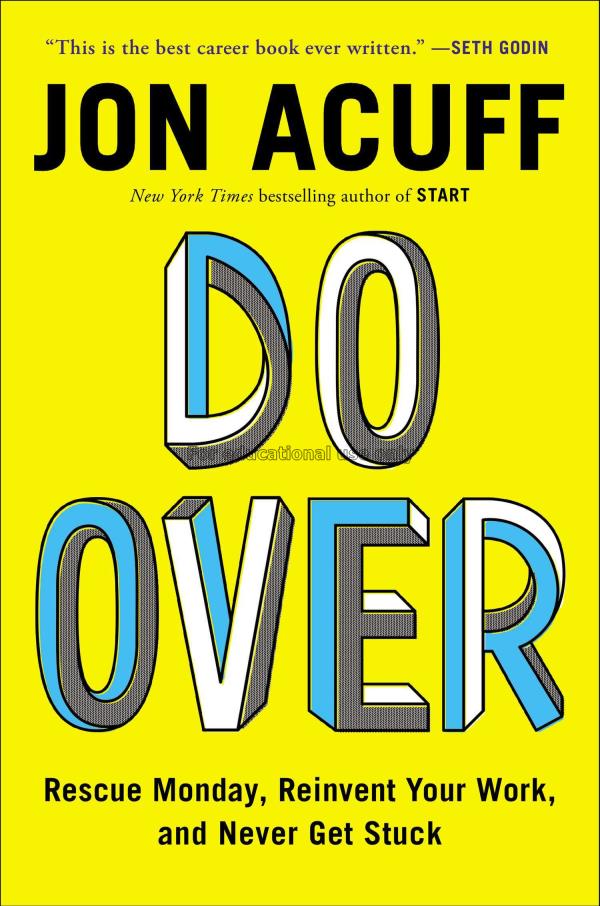 Do over :  rescue Monday, reinvent your work, and ...
