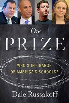 The prize :  who's in charge of America's schools?...