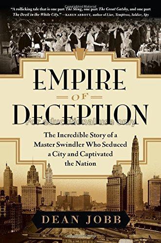 Empire of deception : the incredible story of a ma...
