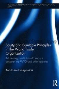 Equity and equitable principles in the World Trade...
