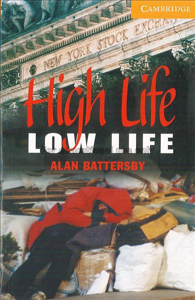 High life, Low life / Alan Battersby...