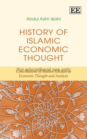 History of Islamic economic thought :contributions...