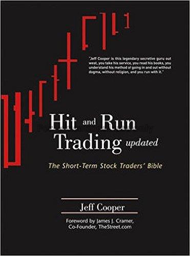 Hit and run trading : the short-term stock traders...