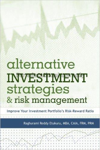Alternative investment strategies and risk managem...