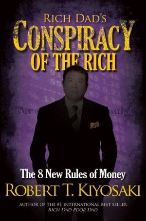Rich dad's conspiracy of the rich : The 8 new rule...