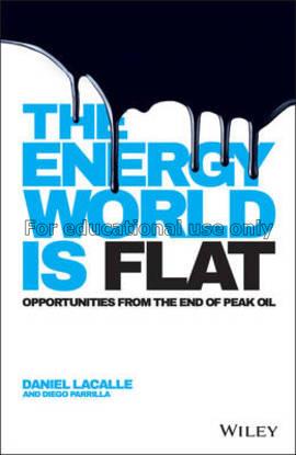 The energy world is flat : opportunities from the ...
