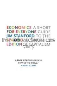 Economics for everyone : a short guide to the econ...