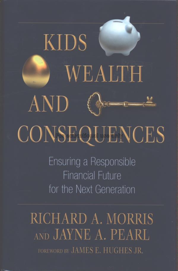 Kids, wealth, and consequences:ensuring a responsi...